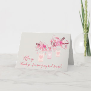 Mason Jar Thank your for being my bridesmaid You Card