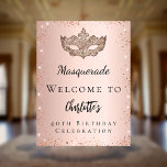 Masquerade rose gold glitter mask welcome poster<br><div class="desc">A welcome poster for a girly and glamourous 40th (or any age) birthday party. A rose gold gradient background. Decorated with faux glitter sparkles and a masquerade mask.  Personalize and add a name.</div>