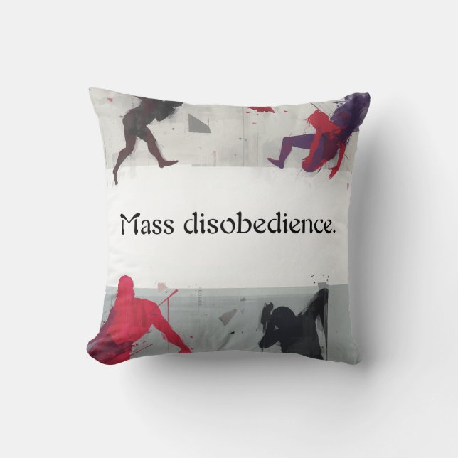 Mass disobedience. throw pillow (Front)