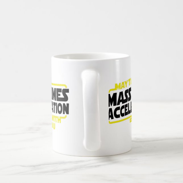 Mass Times Acceleration Coffee Mug (Handle)