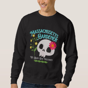 Massachusetts Ma State Rebellious Gardener Cute Sk Sweatshirt