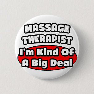 Massage Therapist...Big Deal 2 Inch Round Button