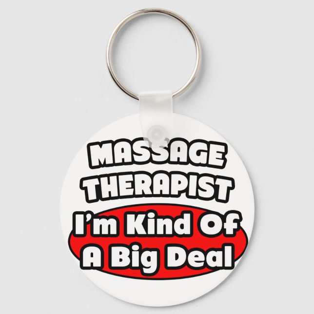 Massage Therapist...Big Deal Keychain (Front)