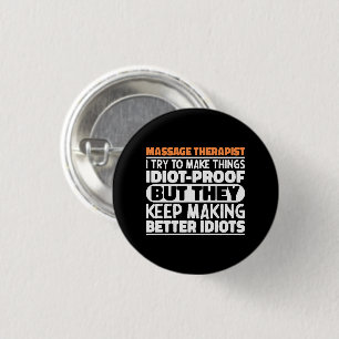 Massage Therapist I Try To Make Things Funny Quote 1 Inch Round Button