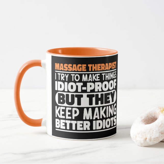 Massage Therapist I Try To Make Things Funny Quote Mug (With Donut)