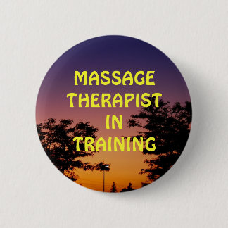 MASSAGE THERAPIST IN TRAINING 2 INCH ROUND BUTTON