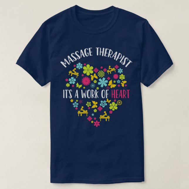 Massage Therapist Its A Work Of Heart T-Shirt (Design Front)