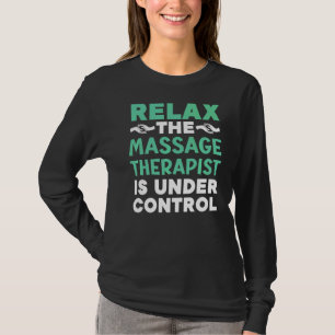 Massage Therapist Muscle Therapy Relaxation Spa Lm T-Shirt