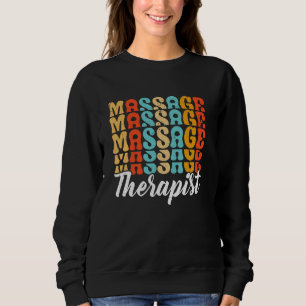 Massage Therapist Therapy LMT Masseuse Physical Th Sweatshirt