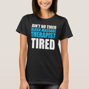 Massage Therapist Wellness Therapy 14 T-Shirt