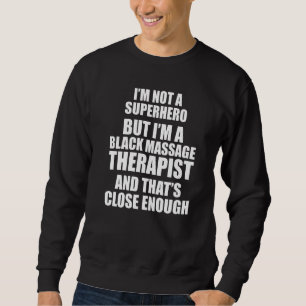 Massage Therapist Wellness Therapy 24 Sweatshirt