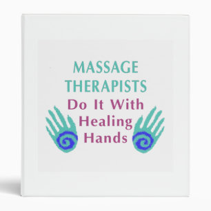 Massage Therapists Do It With Healing hands Binder