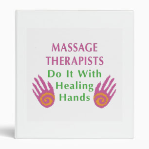 Massage Therapists Do It With Healing hands Binder