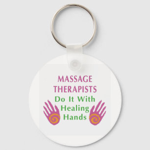 Massage Therapists Do It With Healing hands Keychain