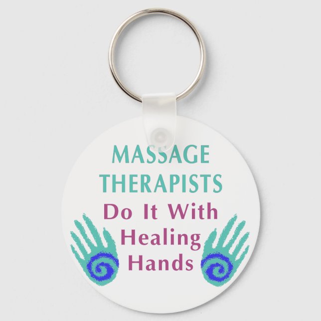 Massage Therapists Do It With Healing hands Keychain (Front)