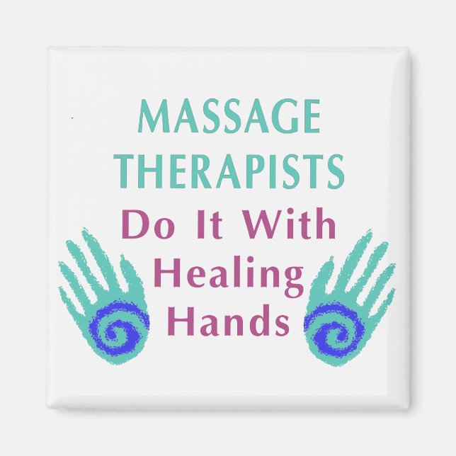Massage Therapists Do It With Healing hands Magnet (Front)