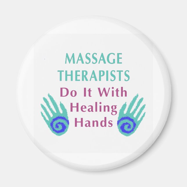 Massage Therapists Do It With Healing hands Magnet (Front)