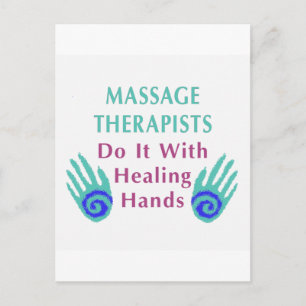 Massage Therapists Do It With Healing hands Postcard