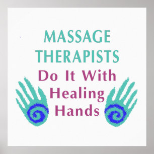 Massage Therapists Do It With Healing hands Poster