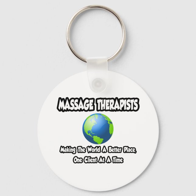 Massage Therapists...World a Better Place Keychain (Front)