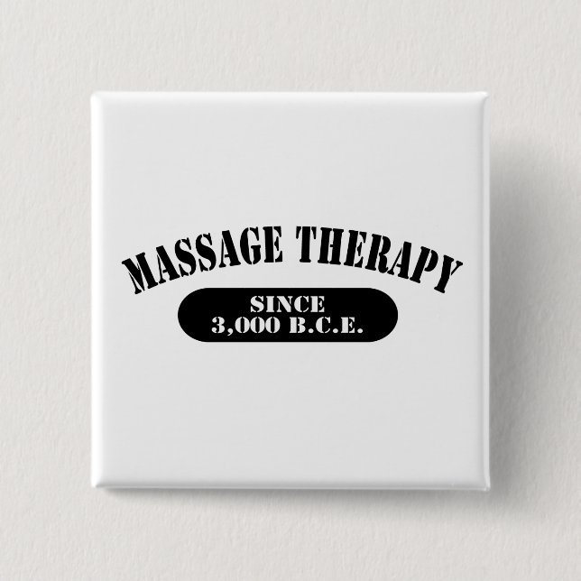Massage Therapy Since 3,000 B.C.E. 2 Inch Square Button (Front)