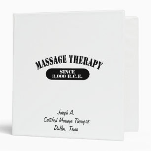 Massage Therapy. Since 3,000 B.C.E. Binder