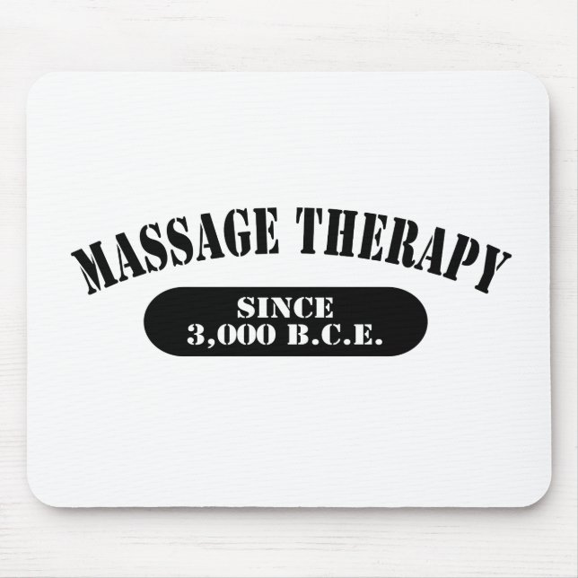 Massage Therapy Since 3,000 B.C.E. Mouse Pad (Front)