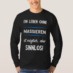 Massaging Massage Massager Physios Physiotherapy S T-Shirt