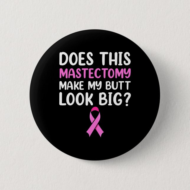 Mastectomy Survivor Recovery Apparel  2 Inch Round Button (Front)