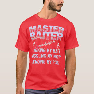 Master Baiter Funny Fishermans Skills List T-Shirt