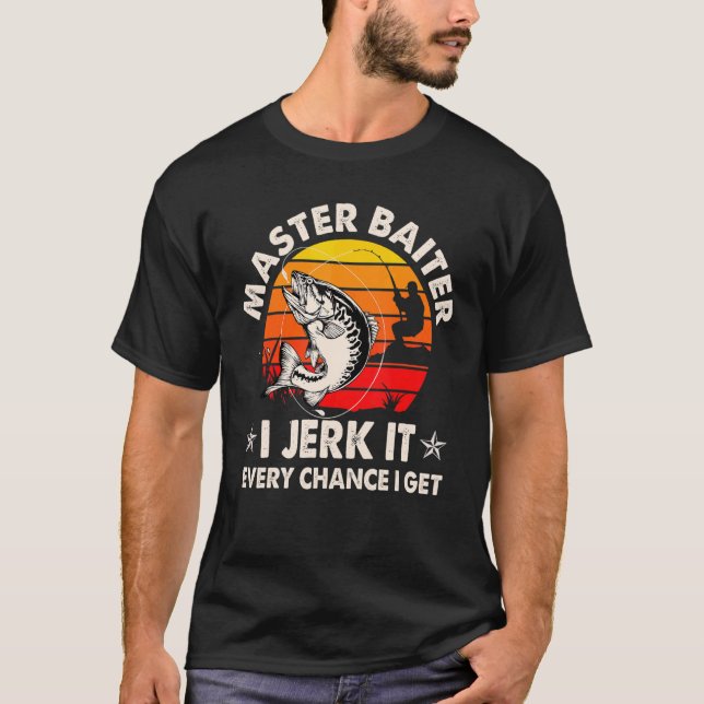 Master Baiter I Jerk It Fishing T-Shirt (Front)
