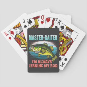 Master Baiter I’m Always Jerking My Rod Dad Fisher Playing Cards