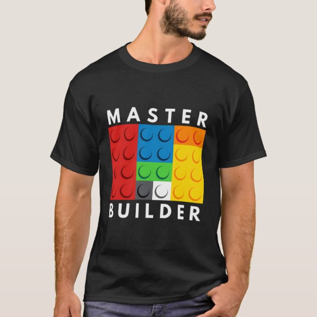 Master Builder Building Blocks Brick Builders Toys T-Shirt (Front)