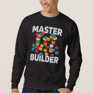 MASTER BUILDER Funny Kids Building Blocks Toys Gif Sweatshirt