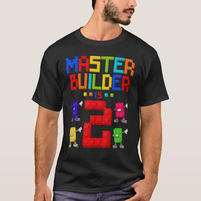 Master Builder is 2 Yrs Old Building 2nd Birthday  T-Shirt (Front)
