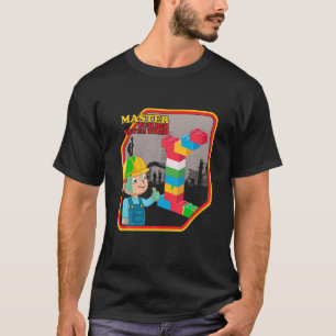 Master Builder Never Tired Construction Building B T-Shirt