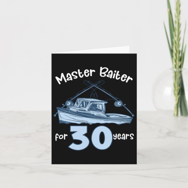 Master Byiter For 30 Years Fishing 30th Birthday F Card (Front)