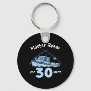 Master Byiter For 30 Years Fishing 30th Birthday F Keychain