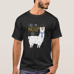 Master Degree 2022 Call Me Master 1 T-Shirt