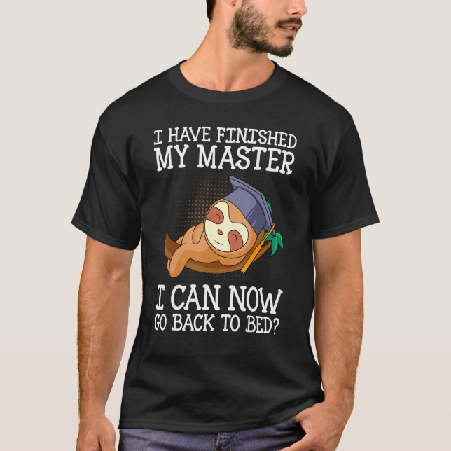 Master degree 2023 can I go back to bed Master 202 T-Shirt (Front)