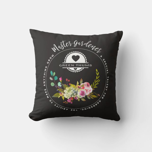 Master Gardener, Gardening Gifts. Green Thumb Throw Pillow (Front)