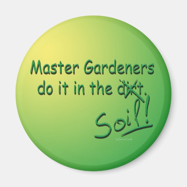 Master Gardeners Do It In The Soil Magnet (Front)