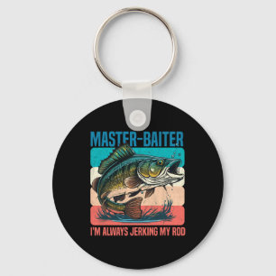 Master-iter I'm Always Jerking My Rod Funny Fishin Keychain