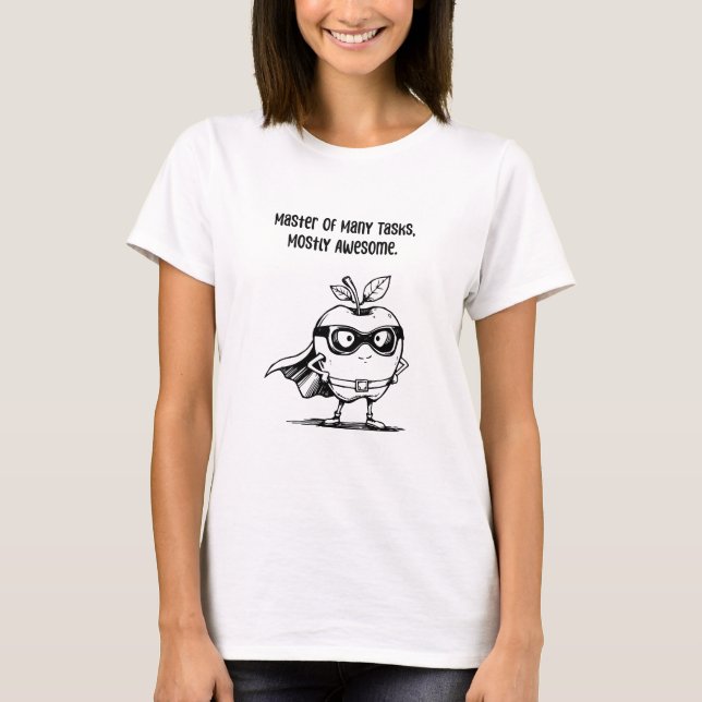 Master Many Tasks Mostly Awesome Classroom T-Shirt (Front)