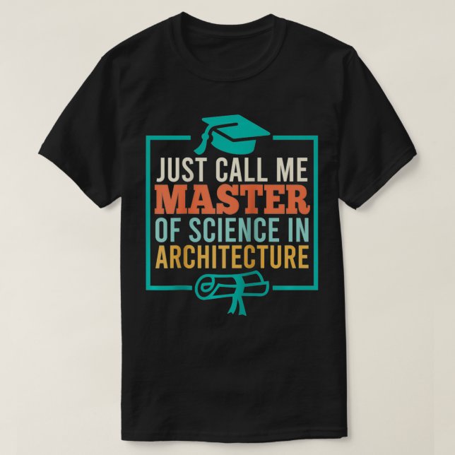 Master of Architecture Graduation Architect Gift  T-Shirt (Design Front)