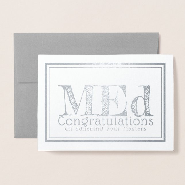 Master of Education degree silver congratulations Foil Card (Front With Envelope)