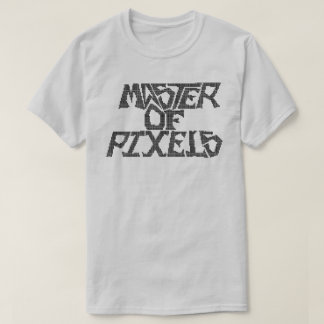 Master of Pixels T-Shirt