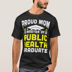 Master of Public Health Proud Mom Graduate 2021 De T-Shirt