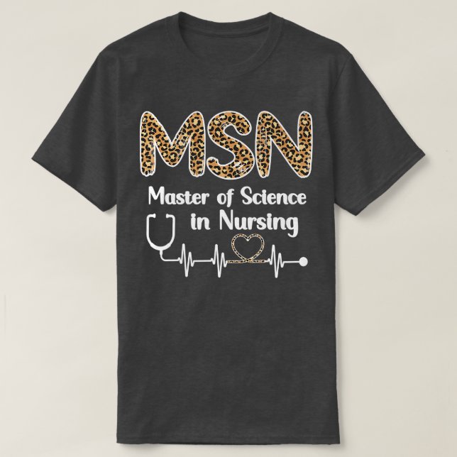 Master Of Science In Nursing Student Graduation Pr T-Shirt (Design Front)