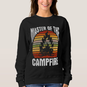 Master Of The Campfire Camping Fan Campers Bonefir Sweatshirt